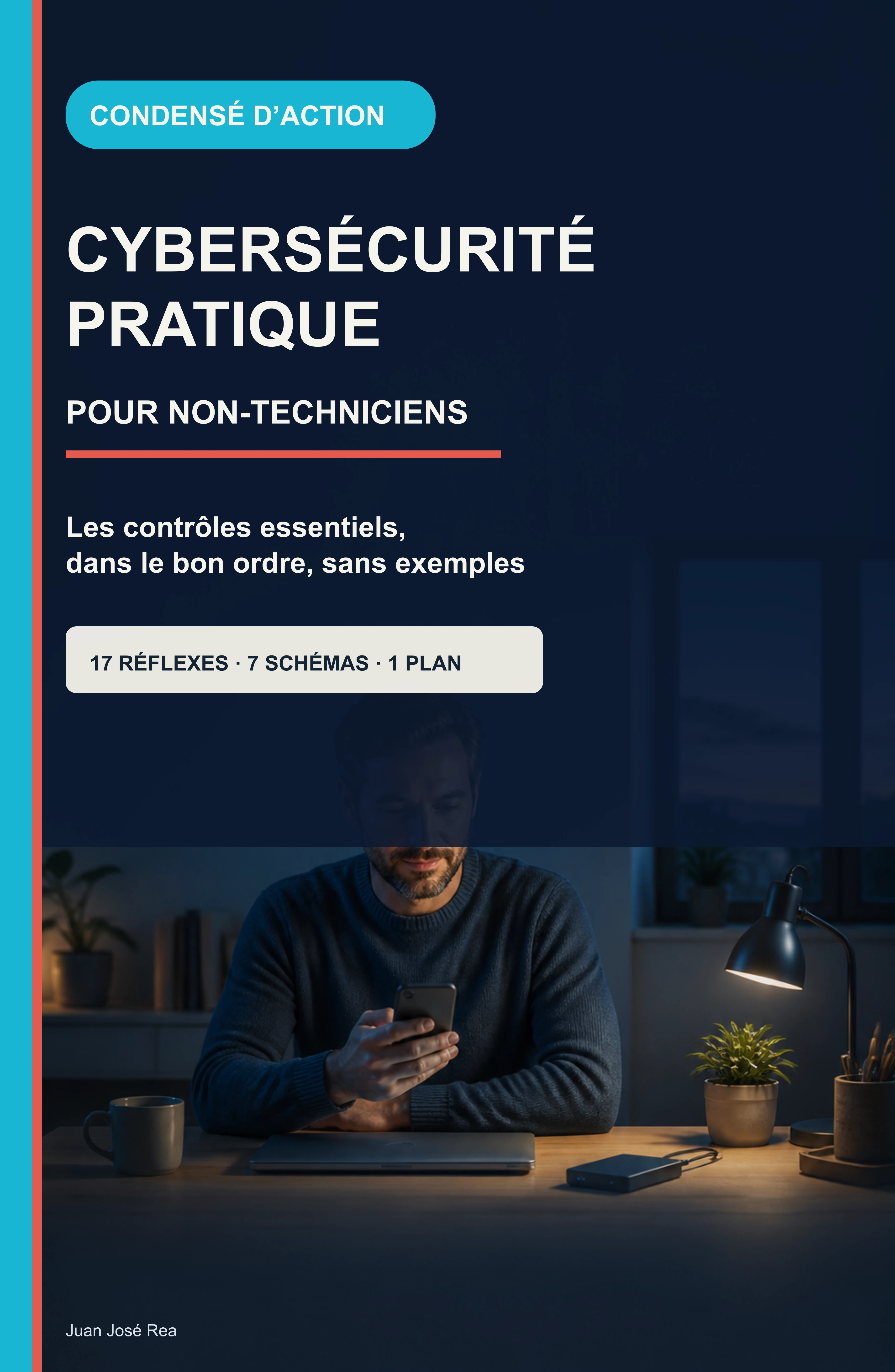Condensé pratique — Cybersécurité pratique pour non-techniciens