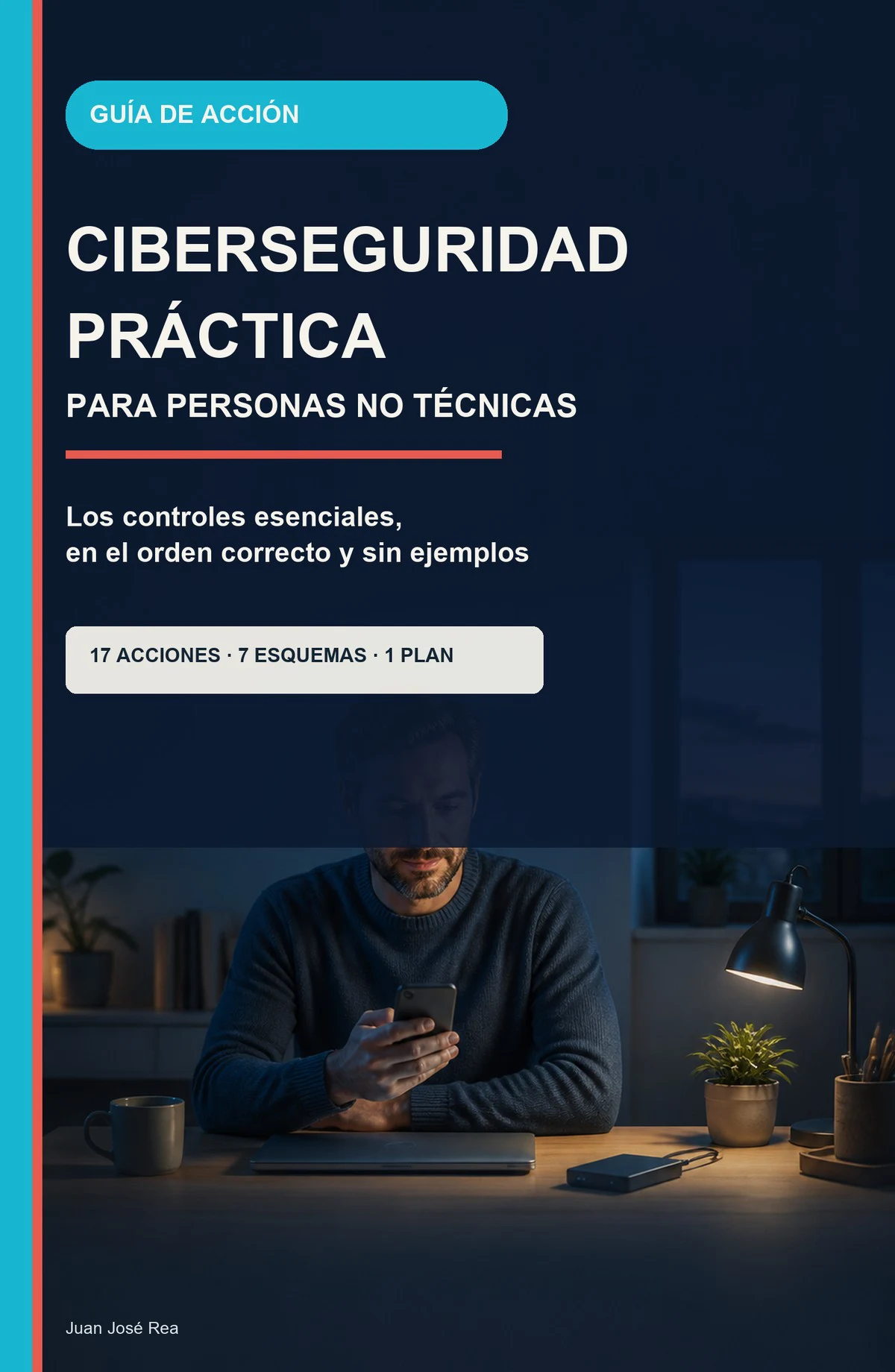 Resumen práctico — Ciberseguridad práctica para no técnicos