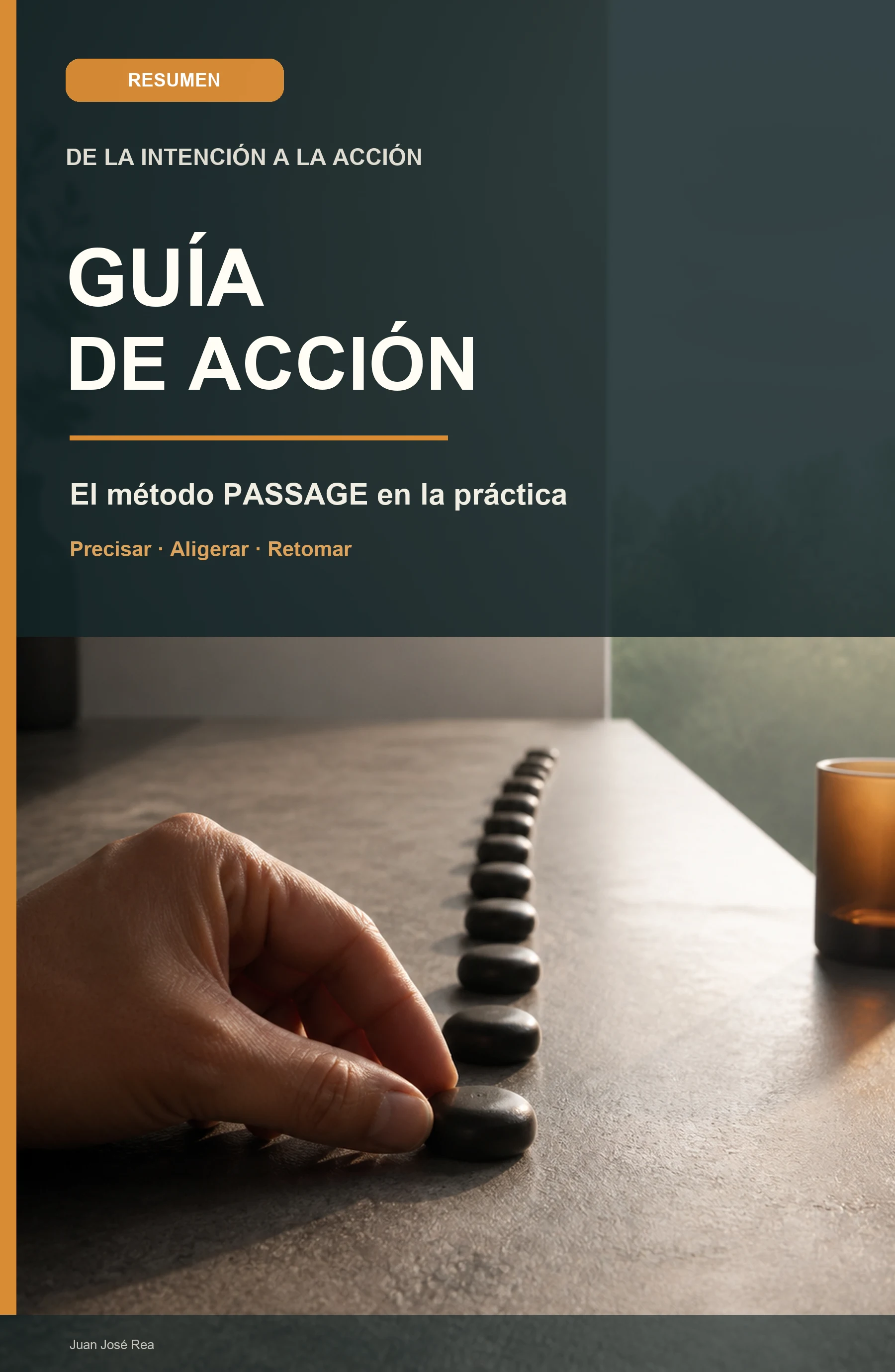 Resumen práctico — De la intención a la acción