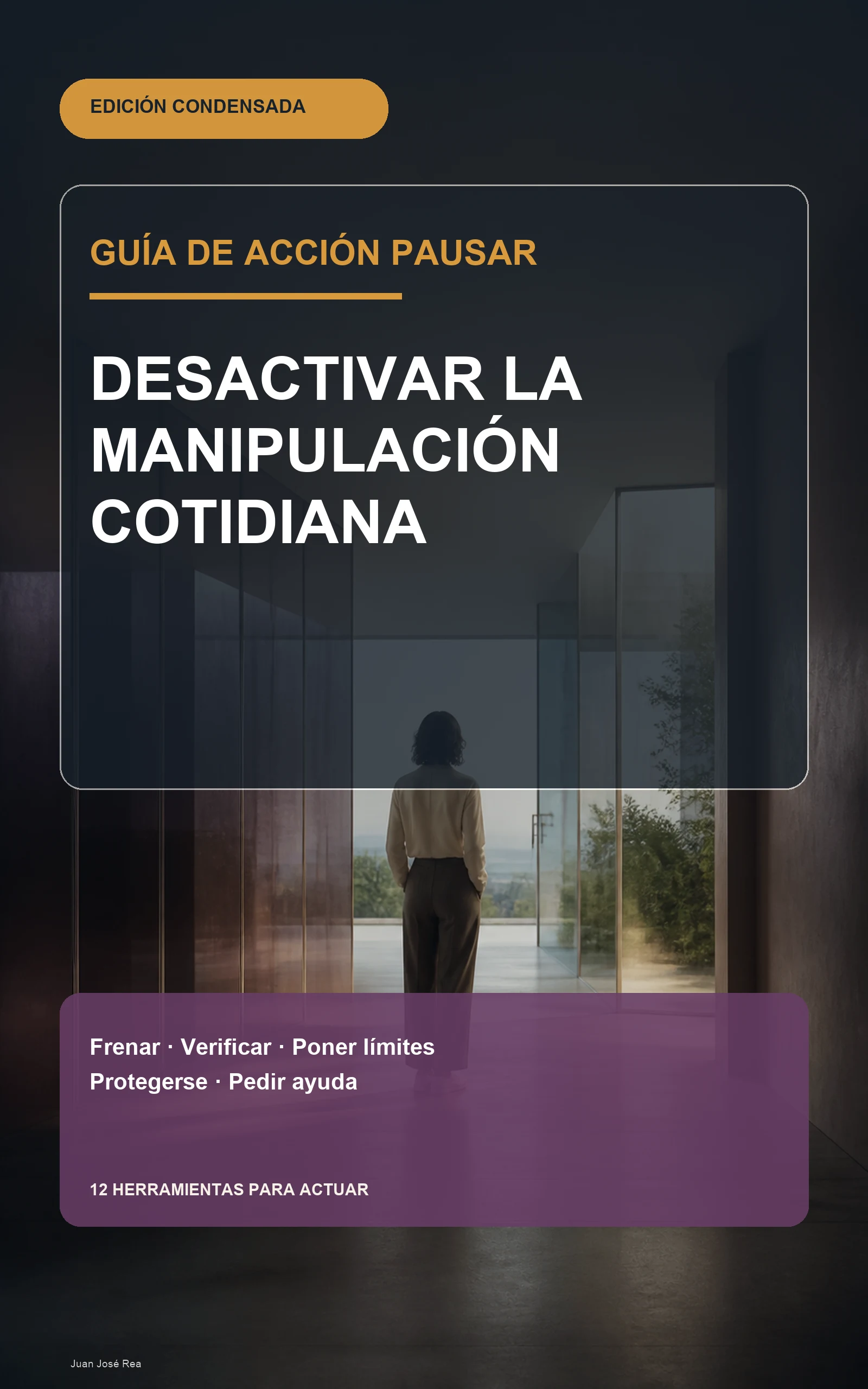 Resumen práctico — Desactivar la manipulación cotidiana