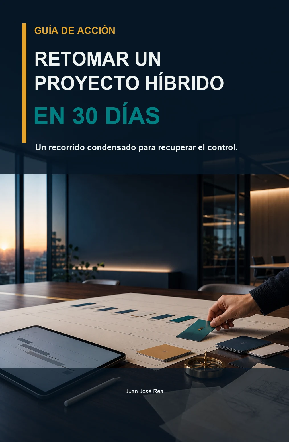 Resumen práctico — Dirigir un proyecto híbrido en 2026