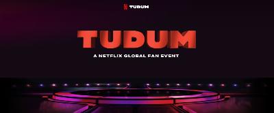 Netflix : le programme de Tudum pour l'événement mondial des fans