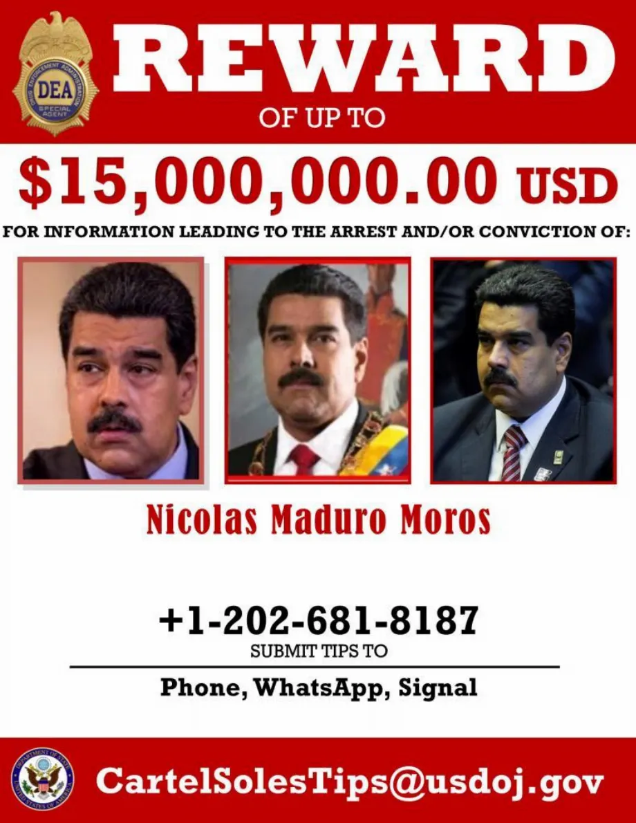 WANTED. The United States Department of Justice offers 15 million dollars for the head of dictator Nicolás Maduro. He is accused, among other charges, of being one of the leaders of the Cartel de los Soles.
